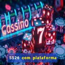 5526 com plataforma de jogos